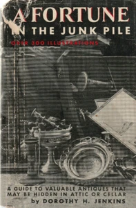 A FORTUNE IN THE JUNK PILE (1963) DOROTHY H. JENKINS, OVER 300 ILLUSTRATIONS - Picture 1 of 1