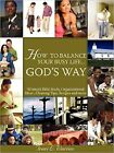 HOW TO BALANCE YOUR BUSY LIFE...GOD'S WAY [Paperback] Traci L. Warren