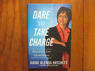 JUDGE GLENDA HATCHETT Signed Book(DARE TO TAKE CHARGE-1st  Edition 2010 Hardback