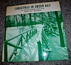 CHRISTMAS IN GREEN BAY WI ST JOSEPH ACADEMY GLEE CLUB RECORD ALBUM VINTAGE - Picture 1 of 3