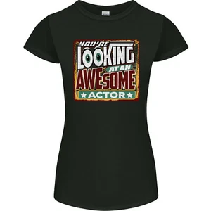 Youre Looking at an Awesome Actor Womens Petite Cut T-Shirt - Picture 1 of 21