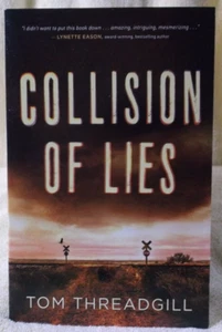 Collision of Lies, a novel by Tom Threadgill (paperback, 2020) - Picture 1 of 3