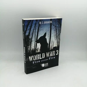 "WORLD WAR 3 Fire versus fire" M.E.Garanzini, Lettere animate 2017 9788871121772 - Picture 1 of 1
