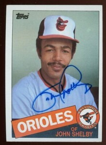 1985 Topps JOHN SHELBY Signed Card autograph AUTO ORIOLES DODGERS