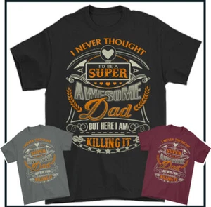 FATHER'S DAY T-SHIRT, Super Awesome Dad Gift Present For Him Idea Daddy TEE TOP - Picture 1 of 10