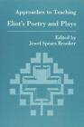 Eliots Poetry  Plays (Approaches to Teaching World Literature - ACCEPTABLE