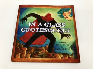 2014 1st Ed. Paperback IN A GLASS GROTESQUELY Illustrated Stories Richard Sala - Foto 1 di 13