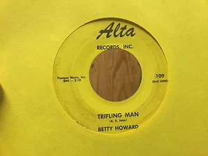 Betty Howard Trifling Man b/w Don't Care What People Say Alta Rare Rocker 109 - Picture 1 of 2