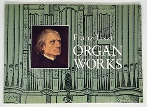 Franz Liszt ORGAN WORKS Sheet Music Oblong Format For Keyboard Use - Picture 1 of 5