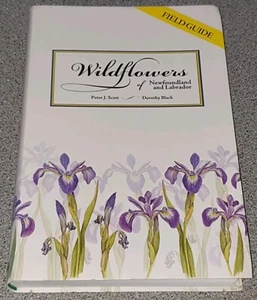 WILDFLOWERS OF NEWFOUNDLAND AND LABRADOR: FIELD GUIDE By Peter Scott - Imagen 1 de 8