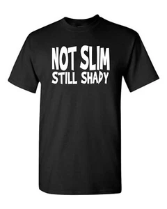Camiseta No Delgada Todavía Sombra Divertida Música Rap Unsex 315 - Imagen 1 de 49