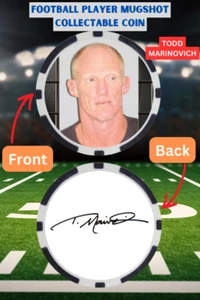 TODD MARINOVICH - FOOTBALL MUGSHOT - COLLECTABLE COIN -  ***SIGNED/AUTO*** - Foto 1 di 2