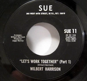 WILBERT HARRISON Let's Work Together Part 1&2 R&B Soul 45 rpm 7" ~ SUE 11 - Picture 1 of 1