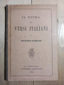 Francesco Zambaldi -  Il ritmo dei versi italiani -  1874 Loescher - Foto 1 di 5