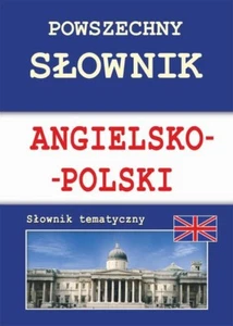 Powszechny słownik angielsko-polski. Słownik tematyczny. Polish Book Dictionary. - Picture 1 of 6