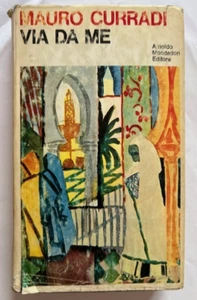 VIA DA ME di Mauro Curradi, 1970, Arnoldo Mondadori Prima Edizione - Foto 1 di 1