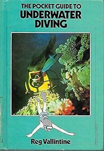 The Pocket Guide to Underwater Diving (Pocket guides to sport), Vallintine, Reg,