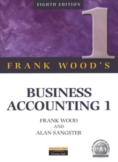 Business Accounting: v. 1 By Frank Wood, Alan Sangster. 9780273637424 - Image 1 of 1