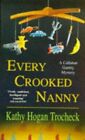 Every Crooked Nanny (A Callahan Garrity Mys... By Trocheck, Kathy Hoga Paperback