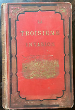 LA TROISIEME INVASION - 2 Tomes en 1 volume - GUERRE FRANCO-PRUSSIENNE de 1870