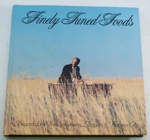 Finely Tuned Foods Kansas City Missouri Symphony League Cookbook Hardcover - Bild 1 von 9