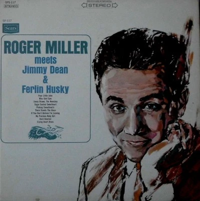 Roger Miller, Jimmy Dean, Ferlin Husky, Roger Miller Meets Jimmy Dean & Ferlin H - Image 1 of 4