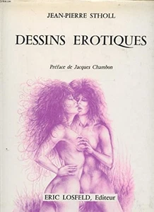 EROTIK ZEICHNUNGEN / JEAN PIERRE STHOLL / EDITION ERIC LOSFELD - Bild 1 von 1