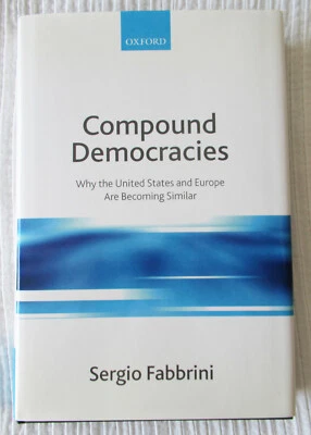 Compound democracies by Sergio Fabbrini (HC, 2007) Like New - Image 1 of 4