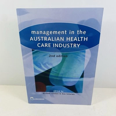 Management in the Australian Health Care Industry 2nd Edition by Michael Clinton - Image 1 of 4