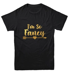 I'm So Fancy Gold Foil - Baby Girl Boy Newborn Birth Youth T-Shirt - Picture 1 of 20