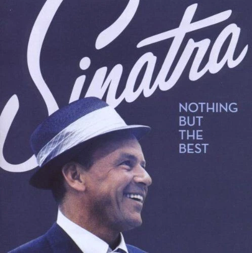 CD FRANK SINATRA NOTHING BUT THE BEST BRAND NEW SEALED Greatest Hits - Image 1 of 1
