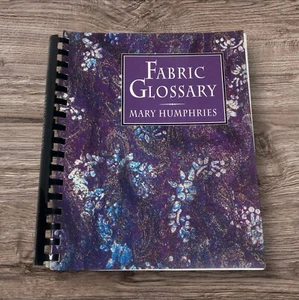 Fabric Glossary by Mary Humphries Textile Fibers Reference Guide Comb Bound - Bild 1 von 13