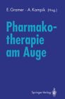 Pharmakotherapie Am Auge Internationales Symposium Der Universitatsaugenklinik