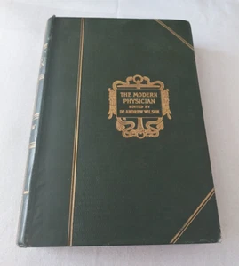The Modern Physician - Volume 1 - edited by Dr Andrew Wilson - Hardback 1910 - Picture 1 of 14