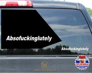 Absofuckinglutely Decal Super Funny Vinyl Humor Car Wall Window Truck Sticker AR - Picture 1 of 9