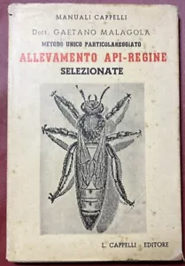 APICOLTURA MANUALI CAPPELLI GAETANO MALAGOLA ALLEVAMENTO API REGINE 1941 - Foto 1 di 12