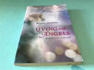 Living With Angels Guidance For Your Soul Beverley Litchfield clairvoyant book - Picture 1 of 7