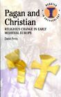 Pagan and Christian Religious Change in Early Medieval Europe 9780715637548