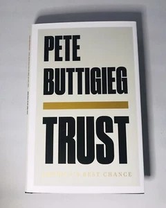 Pete Buttigieg Signed Hardcover Book Trust New - Imagen 1 de 2