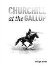 Churchill at the Gallop by Brough Scott (Hardcover, 2017)