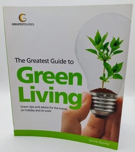 The Greatest Guide To Green Living Soft Cover Book By Lynne Garner - Picture 1 of 10