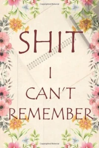 sh*t I Can’t Remember: password book, password log book and internet password o - Picture 1 of 1