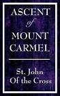 John Of The Cross St John Of The Cros Ascent Of Mount Carme (Gebundene Ausgabe)