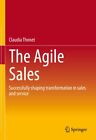 Der agile Vertrieb: Transformation in Vertrieb und Service erfolgreich mitgestalten von Tho
