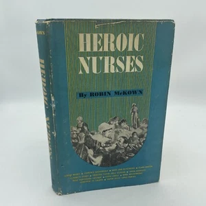 Heroic Nurses By Robin McKown 1966 BCE - Imagen 1 de 4