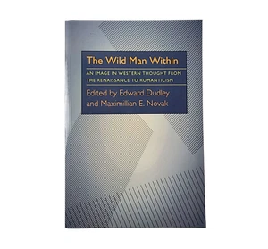 THE WILD MAN WITHIN: An Image in Western Thought Renaissance to Romanticism PB - Picture 1 of 7