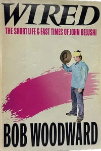 Wired: The Short Life and Fast Times of John Belushi by Bob Woodward - 1984 HC - Picture 1 of 4