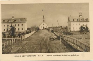 CANADA - Missions D'Extreme-Nord La Mission Saint-Bernard du Petit Lac Esclaves - Picture 1 of 2