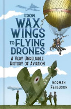 Norman Ferguson From Wax Wings to Flying Drones (Hardback)