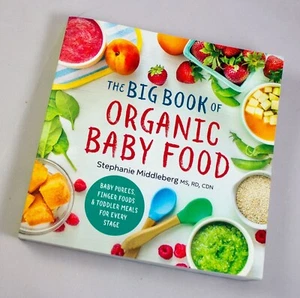 The Big Book Of Organic Baby Food By Stephanie Middleberg 2016 PB - Picture 1 of 10